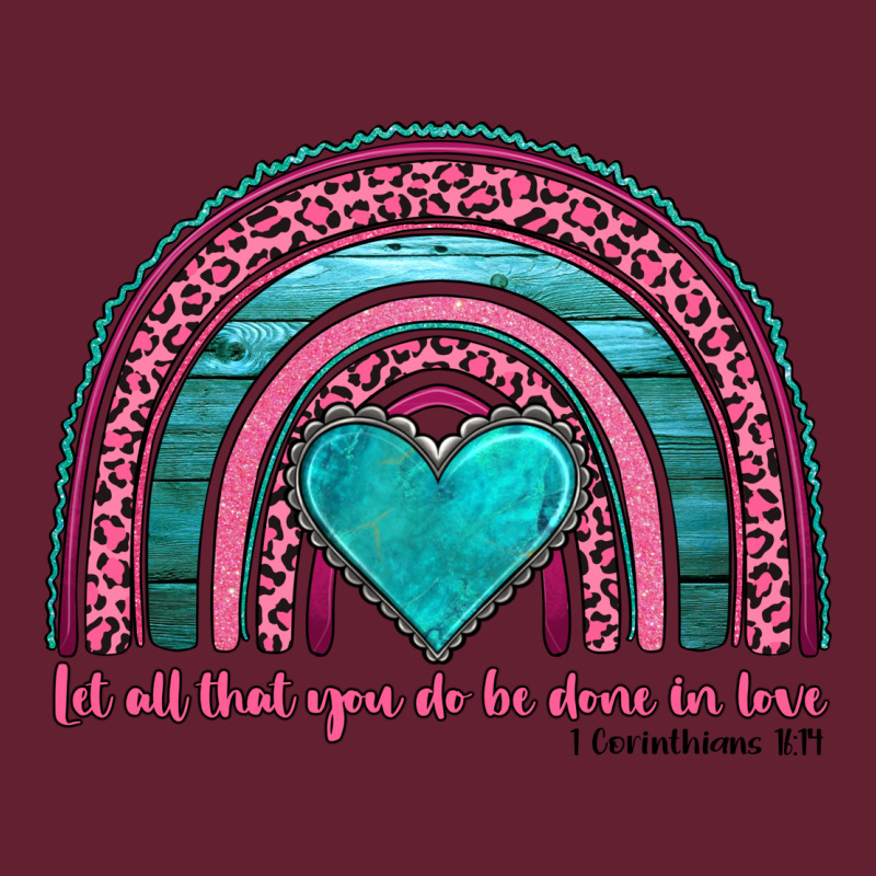 Valentine's Day Rainbow Let All That You Do Be Done In Love 1 Corinthi Classic Tee by AdoDesignShop | Teevron