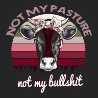Not My Pasture Not My Bullshit Premium Hoodie | Teevron