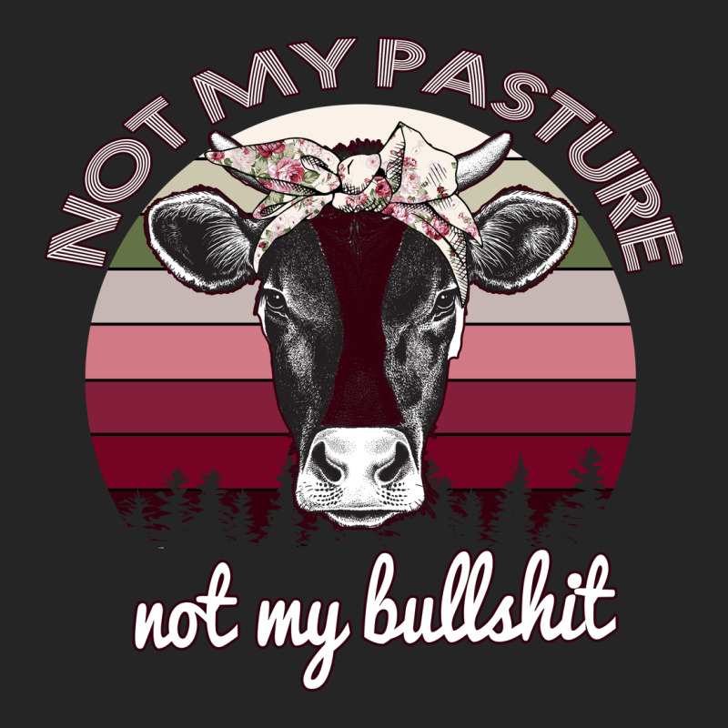 Not My Pasture Not My Bullshit Premium Hoodie by Bettercallsaul | Teevron