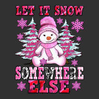 Let It Snow Somewhere Else Urban Heavy Tee | Teevron