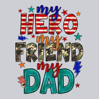 My Hero My Friend My Dad Heavyweight Sweatshirt | Teevron