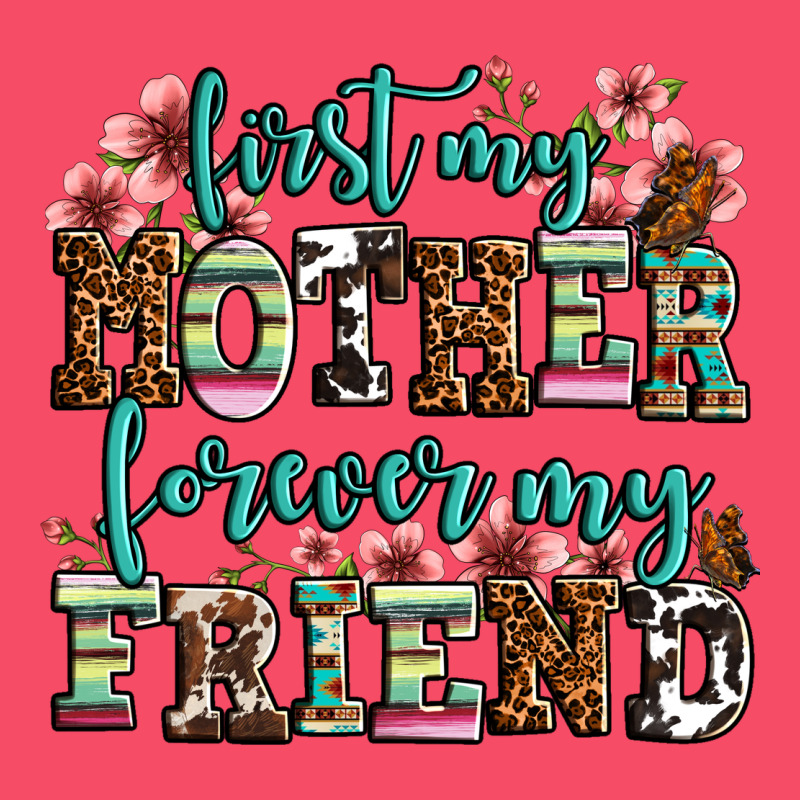 First My Mother Forever My Friend Premium Sweatshirt by LillyAllenDesigns | Teevron