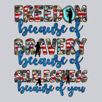 Freedom Because Of Bravery Because Of Selflessness Because Of You Heavyweight Sweatshirt | Teevron