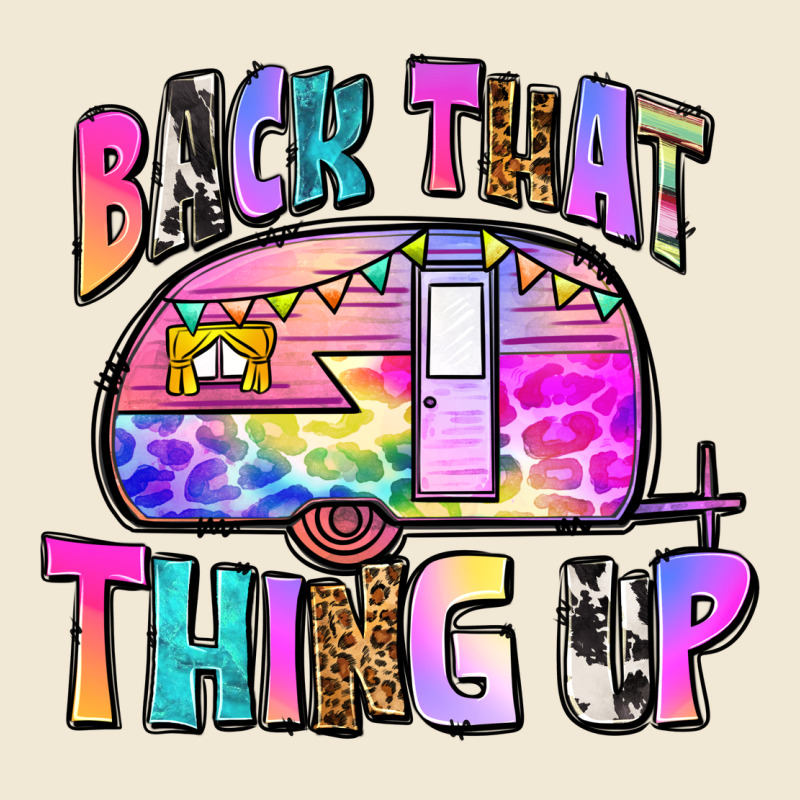 Back That Thing Up Premium Tee by Zillion Design Studio | Teevron