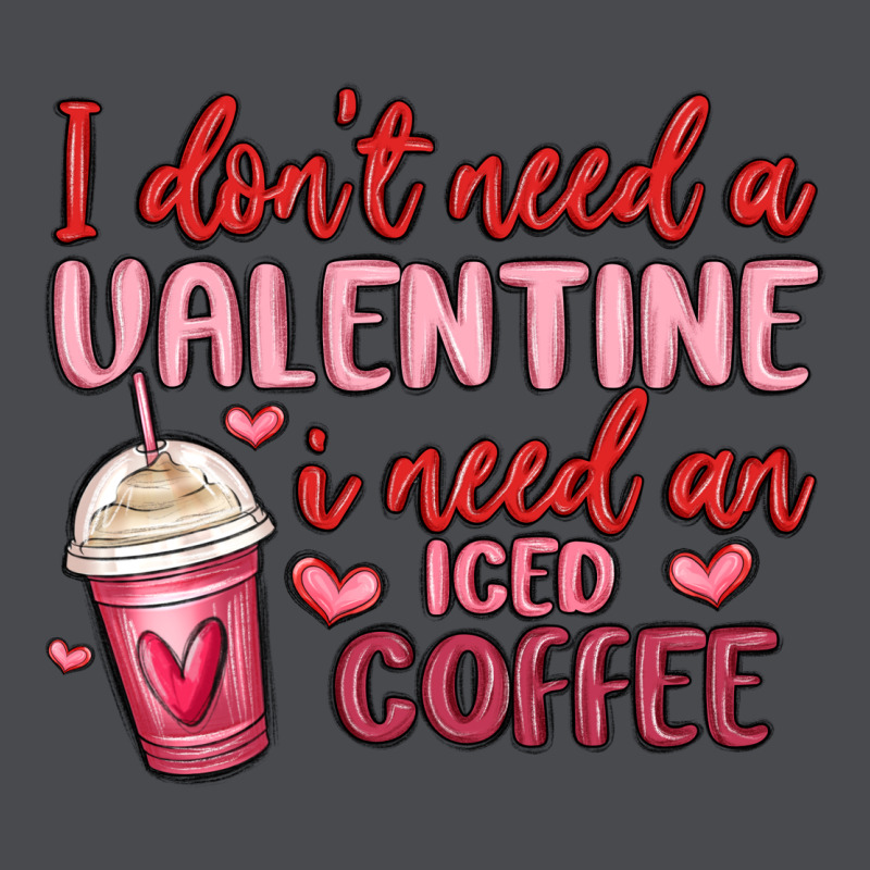I Don T Need A Valentine I Need An Iced Coffee Zipper Hoodie by MaliasSmallBusiness | Teevron