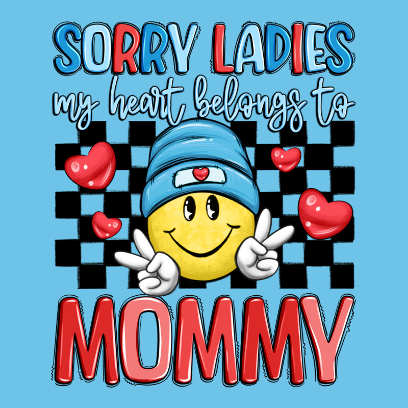 Sorry Ladies My Heart Belongs To Mommy Premium Sweatshirt by LillyAllenDesigns | Teevron