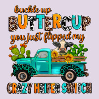 Buckle Up Buttercup You Just Flipped My Crazy Heif Classic Tee | Teevron