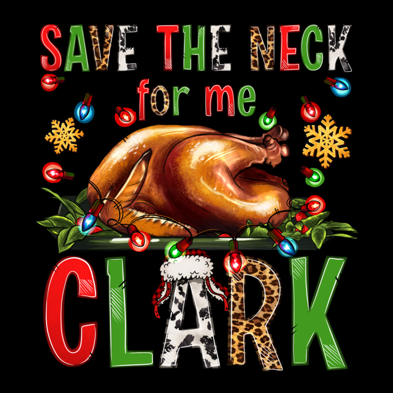Save The Neck For Me Clark Christmas Vacation Long Sleeve Tee by Jasminsmagicworld | Teevron