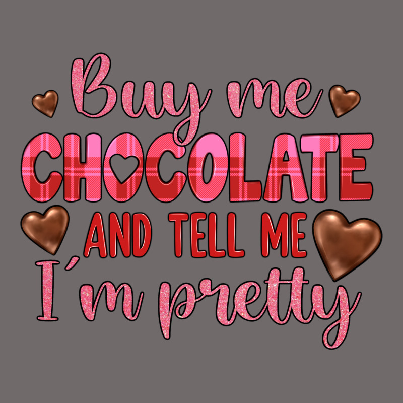 Buy Me Chocolate And Tell Me I'm Pretty Urban Heavy Tee by JahusDesignShop | Teevron