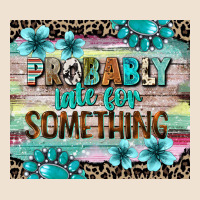 Probably Late For Something Tumbler 3 Urban Hoodie | Teevron