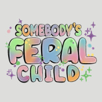 Somebody's Feral Child Zipper Hoodie | Teevron
