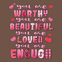 You Are Worthy Beautiful Loved Enough Valentines Premium Sweatshirt | Teevron