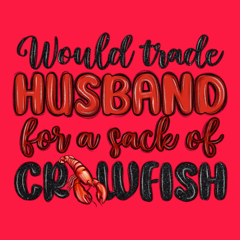 Would Trade Husband For A Sack Of Crawfish Zipper Hoodie by MaliasSmallBusiness | Teevron