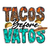 tacos before vatos | Teevron