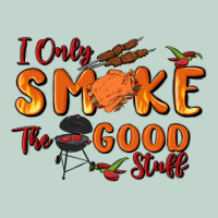 I Only Smoke The Good Stuff Zipper Hoodie | Teevron