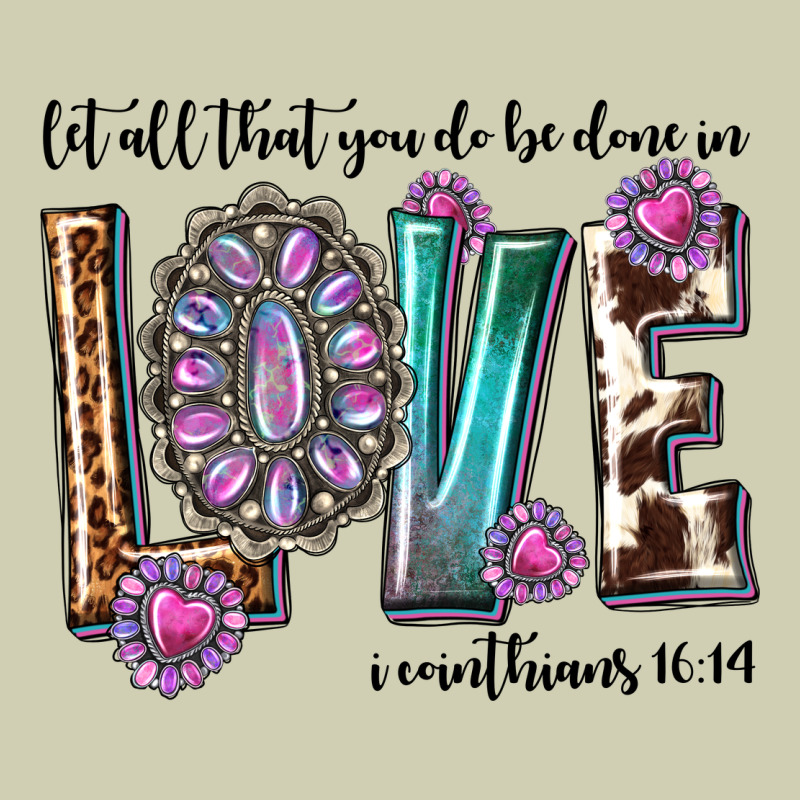 Western Let All That You Do Be Done In Love With G Heavy Core Tee by texasbilliewilder | Teevron