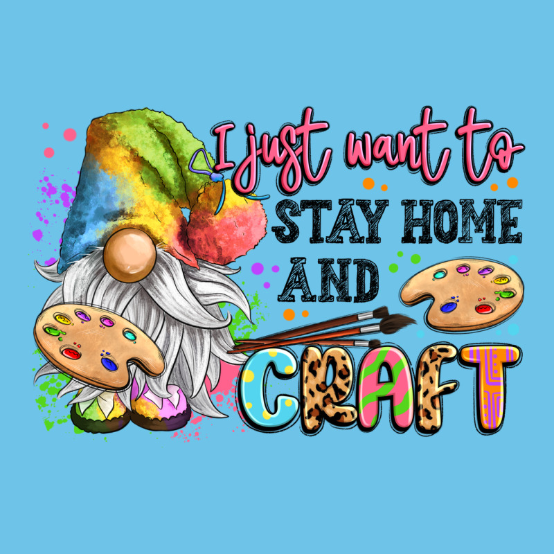 I Just Want To Stay Home And Craft Premium Sweatshirt by LillyAllenDesigns | Teevron