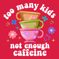 Too Many Kids Not Enough Caffeine Premium Hoodie | Teevron