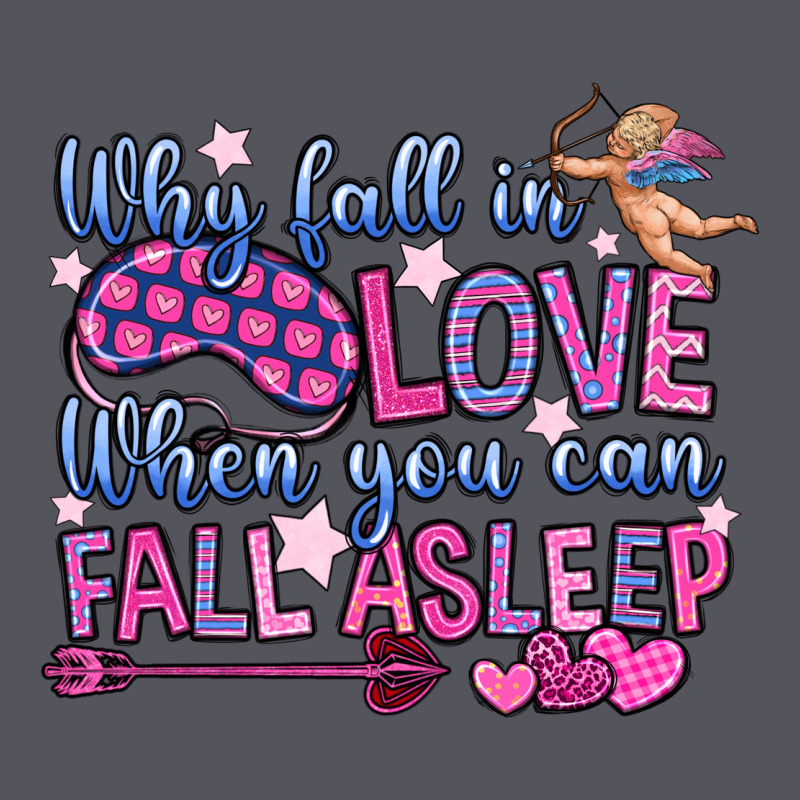 Why Fall In Love When You Can Fall Asleep Vintage Hoodie by OliviaCreatesArt | Teevron