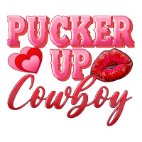 pucker up cowboy | Teevron