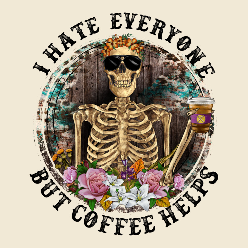 I Hate Everyone But Coffee Helps With Flowers Premium Tee by RanaPortraitStore | Teevron