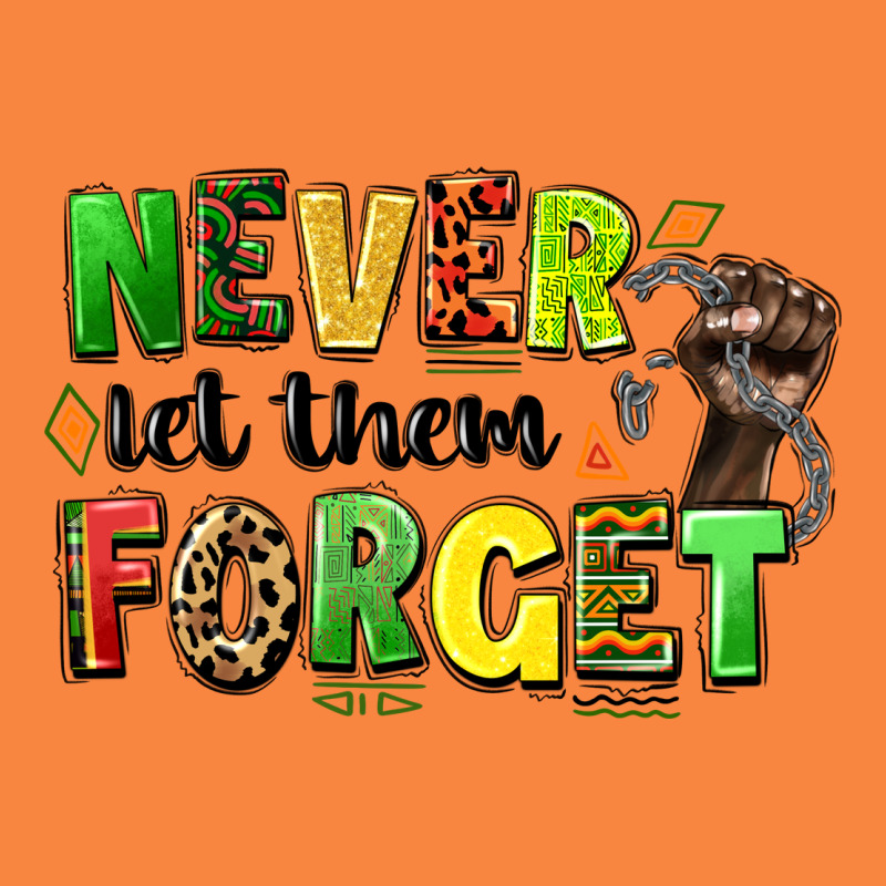 Never Let Them Forget Juneteenth Premium Sweatshirt by LillyAllenDesigns | Teevron