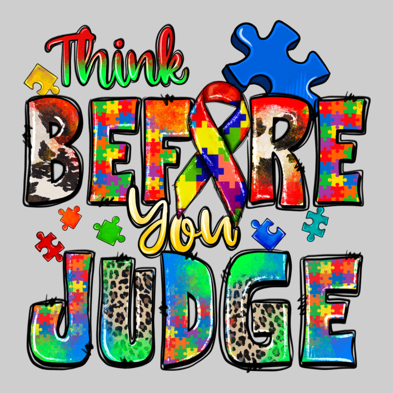 Think Before You Judge Autism Premium Tee by Zillion Design Studio | Teevron