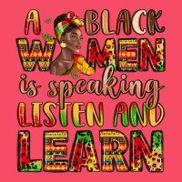 A Black Women Is Speaking Listen And Learn Premium Sweatshirt | Teevron