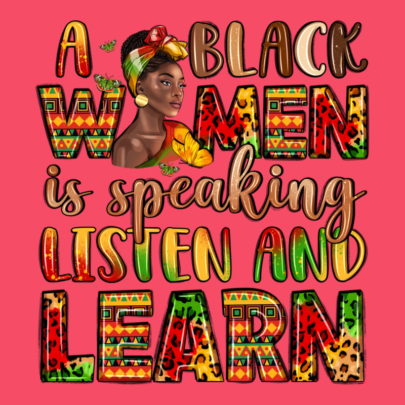 A Black Women Is Speaking Listen And Learn Premium Sweatshirt by LillyAllenDesigns | Teevron