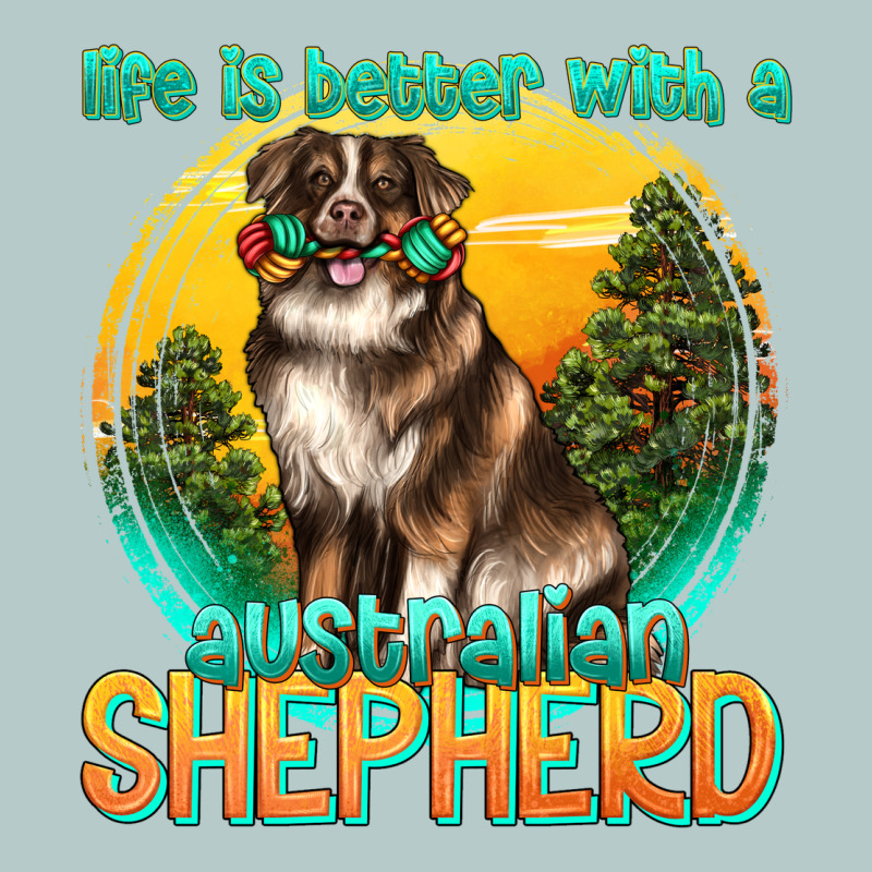 Life Is Better With A Australian Shepherd Heavy Core Tee by texasbilliewilder | Teevron