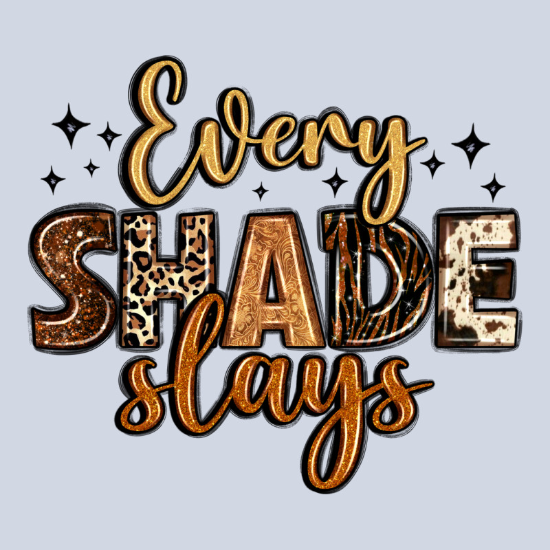 Every Shade Slays Premium Sweatshirt by LillyAllenDesigns | Teevron