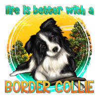 life is better with a border collie | Teevron