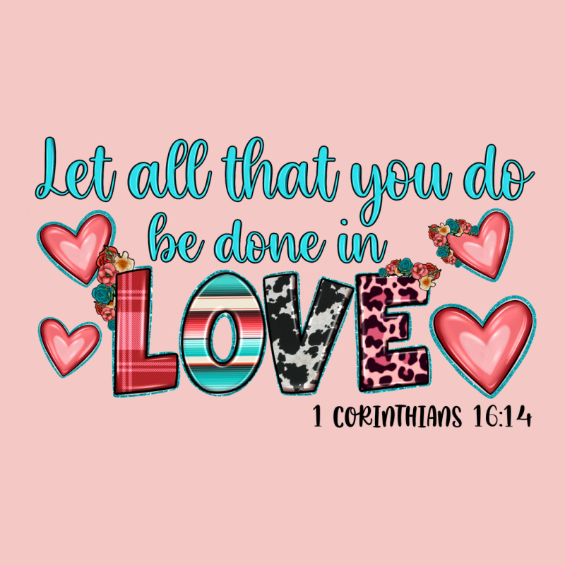 Let All That You Do Be Done In Love Urban Heavy Tee by JahusDesignShop | Teevron