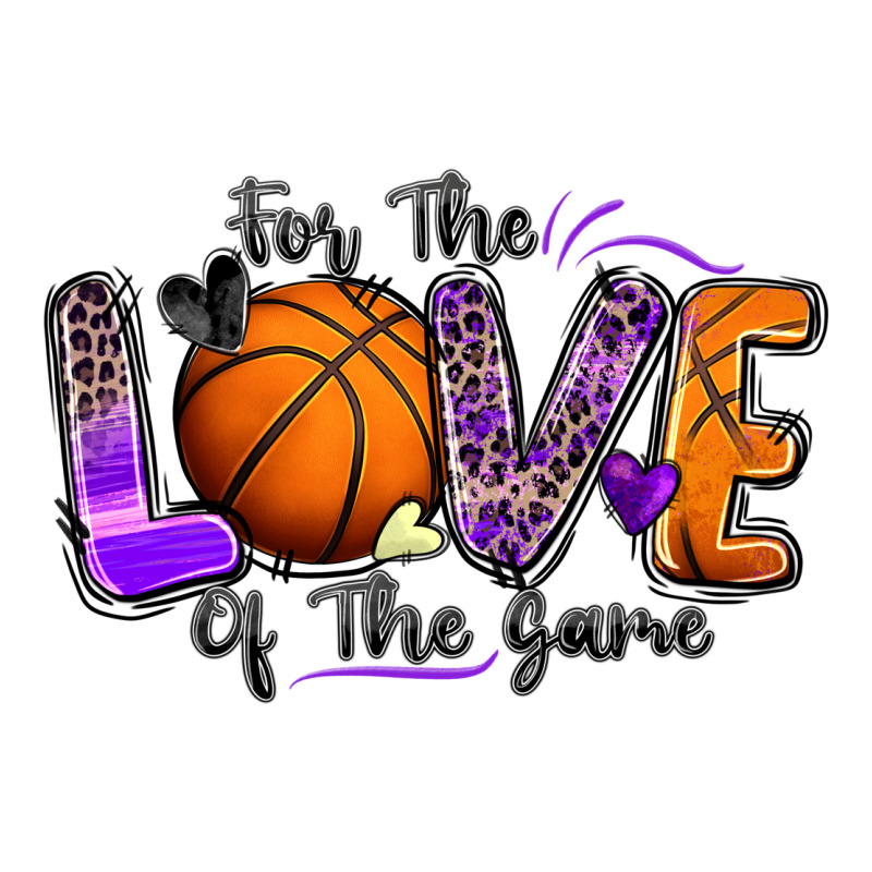 For The Love Of The Game Basketball Premium Tee by Zillion Design Studio | Teevron