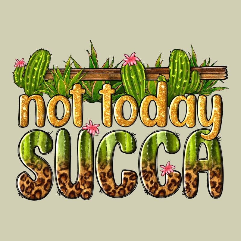 Not Today Succa Heavy Core Tee by texasbilliewilder | Teevron