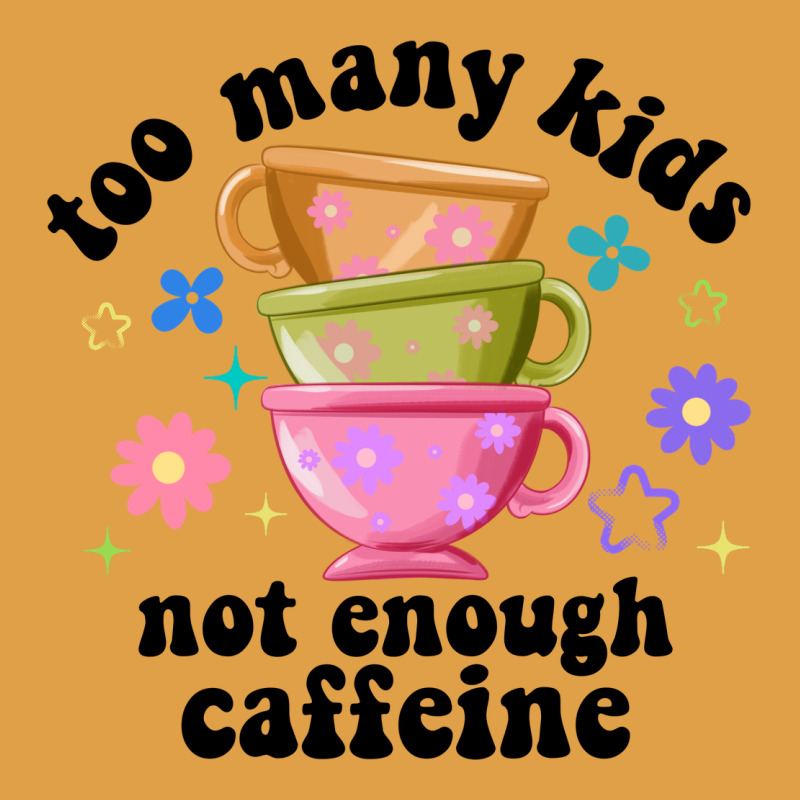 Too Many Kids Not Enough Caffeine Premium Hoodie by JahusDesignShop | Teevron
