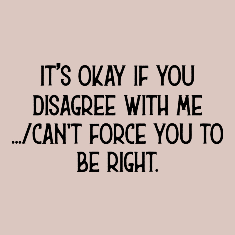 It's Okay If You Disagree With Me Premium Hoodie by Bettercallsaul | Teevron