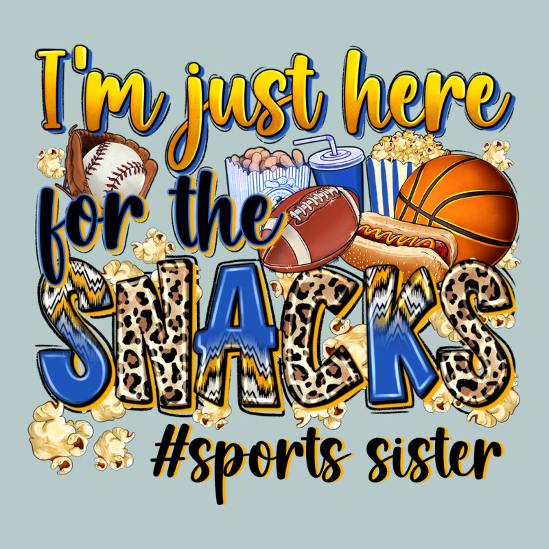 Im Just Here For The Snacks Sports Sister Heavy Core Tee by Zillion Design Studio | Teevron
