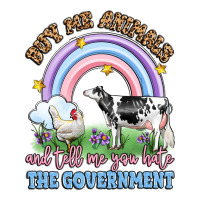 buy me animals and tell me you hate the government | Teevron