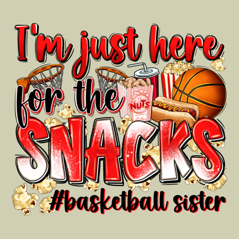 Im Just Here For The Snacks Basketball Sister Heavy Core Tee by Zillion Design Studio | Teevron