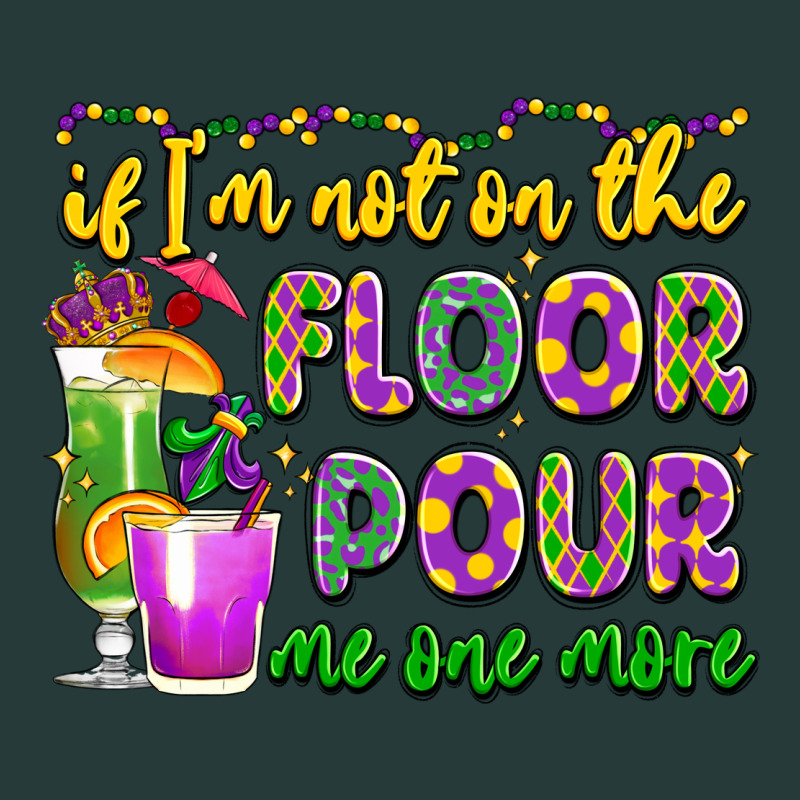 If I'm Not On The Floor Pour Me One More Premium Sweatshirt by LillyAllenDesigns | Teevron