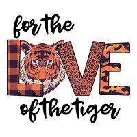 For The Love Of The Tiger | Teevron