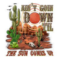 Aintgoin Down Til The Sun Comes Up Desert Long Sleeve Tee | Teevron