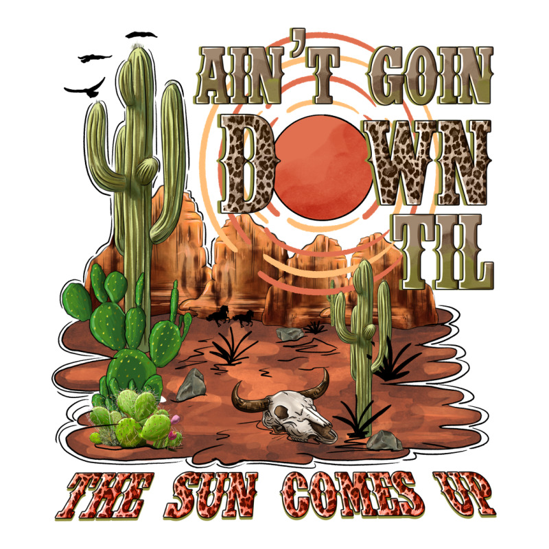 Aintgoin Down Til The Sun Comes Up Desert Long Sleeve Tee by NancyCooperArtShop | Teevron