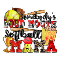 Somebody's Loud Mouth Softball Mama Premium Tee | Teevron