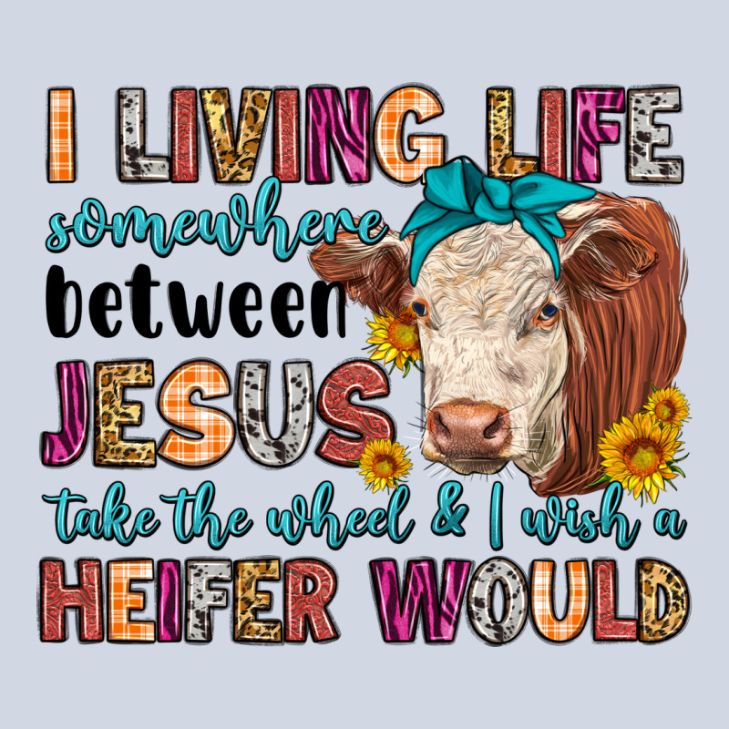 I Living Life Somewhere Between Jesus Take The Whe Premium Sweatshirt by LillyAllenDesigns | Teevron