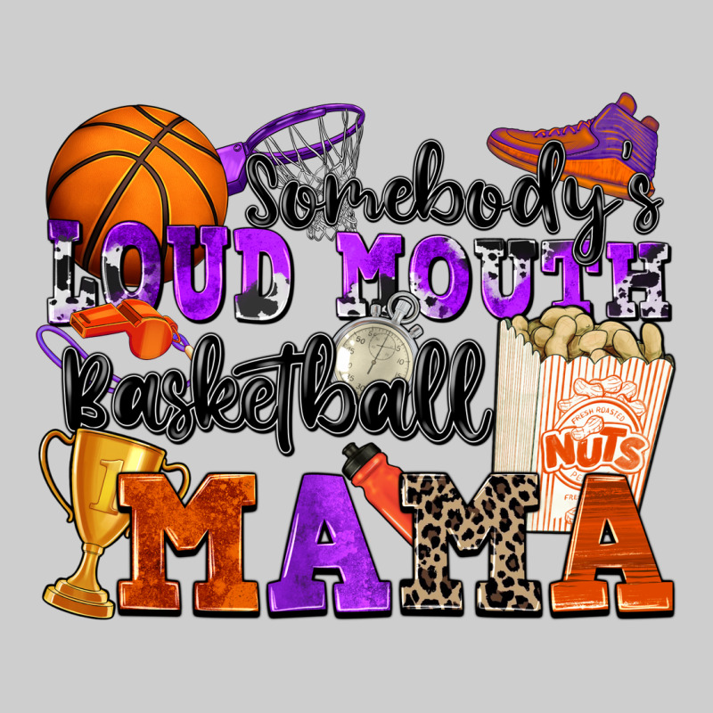 Somebody's Loud Mouth Basketball Mama Premium Tee by Zillion Design Studio | Teevron