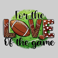 For The Love Of The Game Football Premium Tee | Teevron