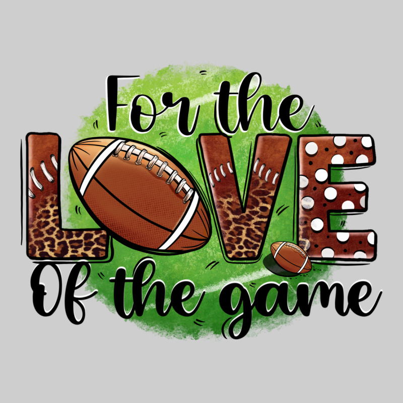 For The Love Of The Game Football Premium Tee by BarkalooDesign | Teevron