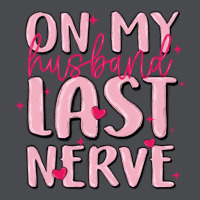 On My Husband Last Nerve Zipper Hoodie | Teevron